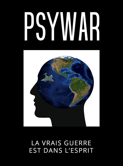 PsyWar : La vrais guerre est dans l’esprit - PPI | Preuves Par Images