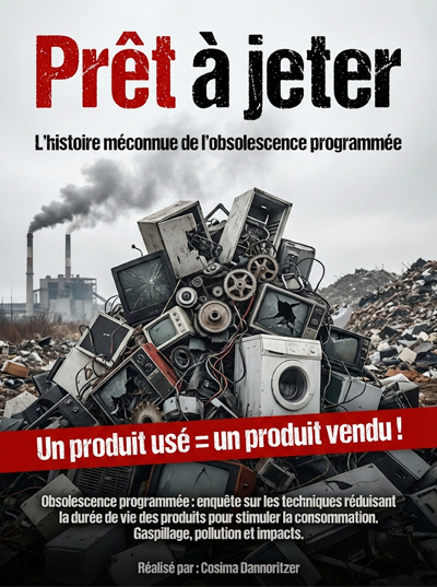 Prêt à jeter : L'histoire méconnue de l'obsolescence programmée - PPI | Preuves Par Images